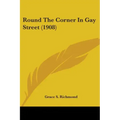 Round The Corner In Gay Street (1908)