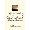How to Make a Good Living in the Watch and Clock Repair Business