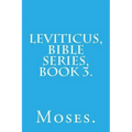 Leviticus, Bible Series, Book 3.