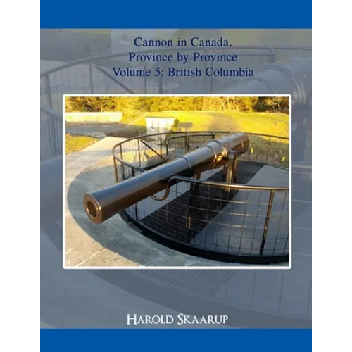 Cannon in Canada, Province by Province Volume 5