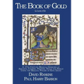 The Book of Gold: A 17th Century Magical Grimoire of Amulets, Charms, Prayers, Sigils and Spells Using the Biblical Psalms of King David