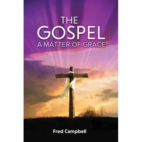 The Gospel: A Matter of Grace
