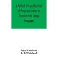 A method of transliteration of the proper names of Scripture into Congo languages