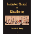 Laboratory Manual Of Glassblowing