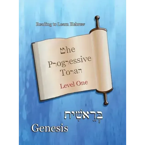 The Progressive Torah: Level One Genesis: Color Edition