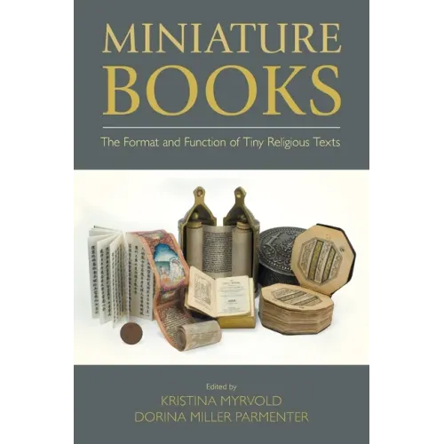 Miniature Books: The Format and Function of Tiny Religious Texts