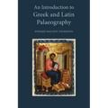 An Introduction to Greek and Latin Palaeography