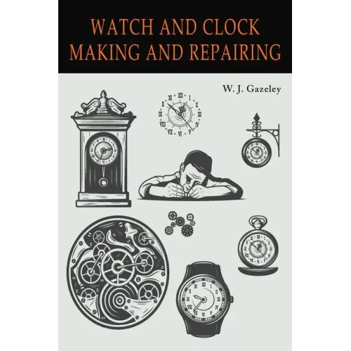 Watch and Clock Making and Repairing