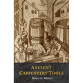Ancient Carpenters' Tools: Illustrated and Explained