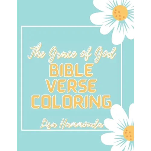 The Grace of God Bible Verse Coloring.: Inspirational Christian Coloring Quotes from Scripture.