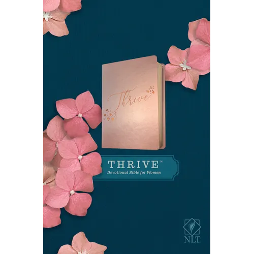 NLT Thrive Devotional Bible for Women (Leatherlike, Rose Metallic )