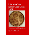 Lincoln Cent Error Coin Guide 2021