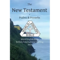 The New Testament + Psalms and Proverbs: World English Bible British/International Spelling 2022