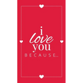 I Love You Because: A Red Hardbound Fill in the Blank Book for Girlfriend, Boyfriend, Husband, or Wife - Anniversary, Engagement, Wedding,