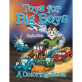 Toys for Big Boys (A Coloring Book)