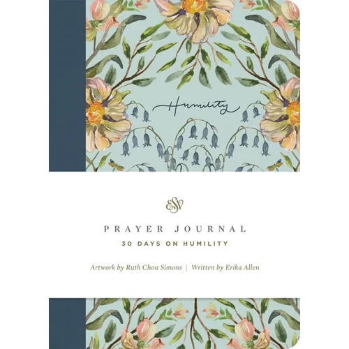 ESV Prayer Journal: 30 Days on Humility (Paperback)