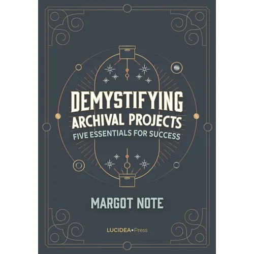 Demystifying Archival Projects: Five Essentials for Success