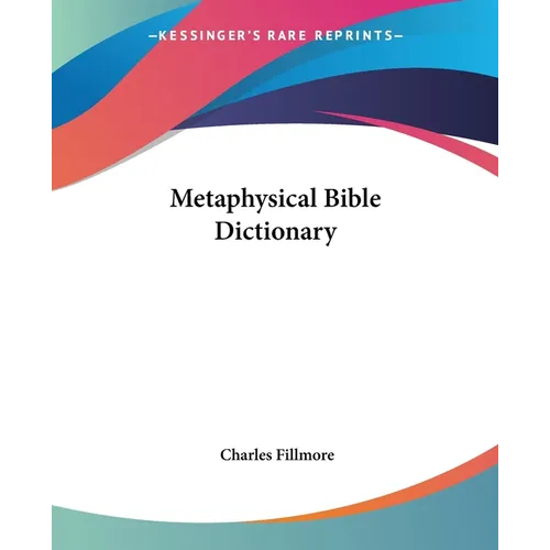 Metaphysical Bible Dictionary