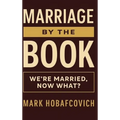 Marriage by the Book: We're Married, Now What?