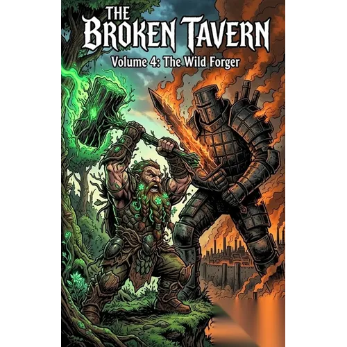 The Broken Tavern Volume 4: The Wild Forger