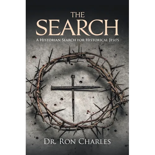 The Search: A Historian's Search for Historical Jesus