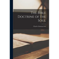 The Bible Doctrine of the Soul