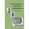 The development of glass bottle making machines