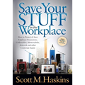Save Your Stuff in the Workplace: How to Protect & Save Employee Possessions, Collectables, Memorabilia, Artwork and Other Corporate Assets