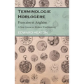 Terminologie Horlog鑽e - Francaise et Anglaise - A New Course on Modern Watchmaking