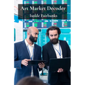 Art Market Decoder: Understanding Trends, Valuations, and Investment Opportunities in the World of Art