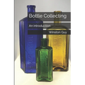 Bottle Collecting: An introduction
