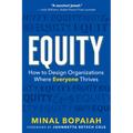 Equity: How to Design Organizations Where Everyone Thrives