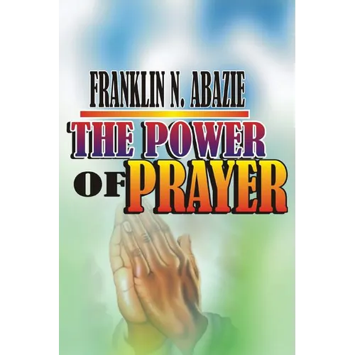 The Power of Prayer: Prayer