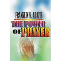 The Power of Prayer: Prayer