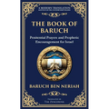 The Book of Baruch: Timeless Lessons of Faith, Hope, and Redemption