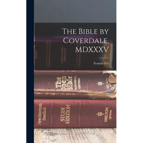 The Bible by Coverdale, MDXXXV