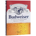 Budweiser: 150 Years of the King of Beers