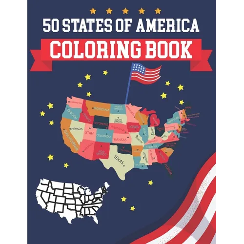 50 States Of America Coloring Book: USA States Of America Coloring Book Educational Coloring Book For Kids and Adults 50 US States With History Facts