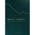 Silent Nights: Advent Reflections for Hearts in Crisis