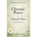 Chronic Peace for Chronic Pain: A 30-Day Devotional for Living with Chronic Illness